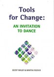 Tools for Change: An Invitation to Dance